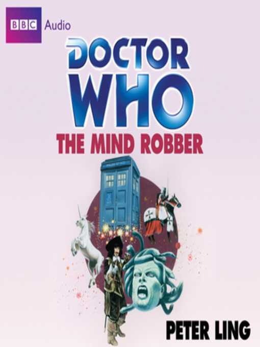 Title details for Doctor Who--The Mind Robber by Peter Ling - Available